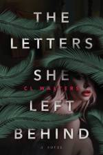Letters She Left Behind af Cl Walters