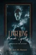 Lingering Human Spirits af Dr Ron M Horner