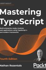 Mastering TypeScript af Nathan Rozentals