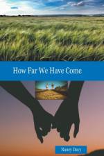 How Far We Have Come af Nancy Davy