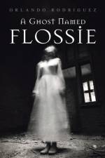 Ghost Named Flossie af Orlando Rodriguez