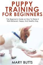 Puppy Training for Beginners af Mary Butts