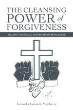 Cleansing Power of Forgiveness af Loreatha Gunnels Mayberry