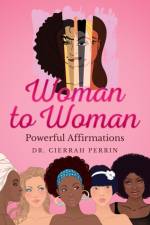 Woman to Woman af Dr Cierrah Perrin