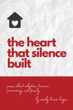 heart that silence built af Wendy Louise Hayes