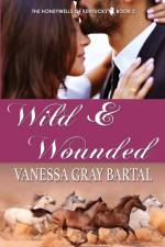 Wild and Wounded af Vanessa Gray Bartal