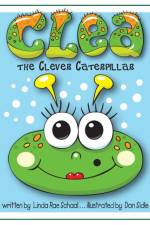 Clea the Clever Caterpillar af Linda Rae Schaal