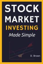 Stock Market Investing Made Simple af Danny Brown