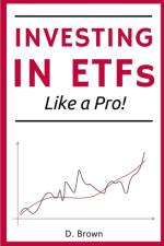 Investing in ETFs like a Pro! af Danny Brown