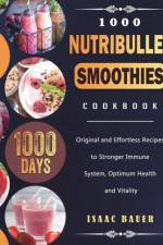 1000 Nutribullet Smoothies Cookbook af Isaac Bauer