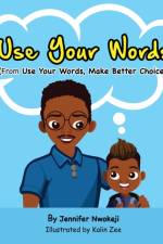 Use Your Words af Jennifer Nwokeji