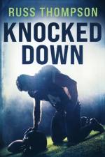 Knocked Down af Russ Thompson