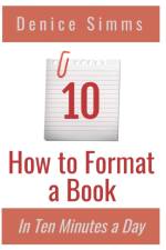 How to Format a Book in Ten Minutes a Day af Simms Denice Simms