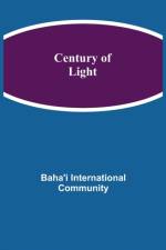 Century of Light af Baha'i International Community