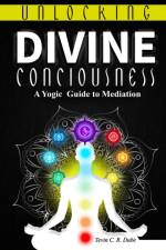 Unlocking Divine Consciousness af Dube Tevin C. R. Dube