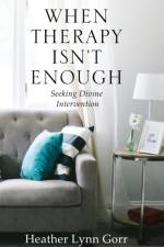 When Therapy Isn't Enough