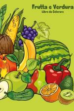Frutta e Verdura Libro da Colorare 1 af Nick Snels