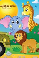 Animali da Safari Libro da Colorare 1 & 2 af Nick Snels