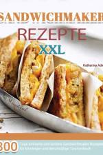 Sandwichmaker Rezepte XXL af Adler Katharina Adler