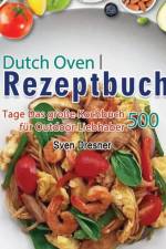 Dutch Oven Rezeptbuch af Dresner Sven Dresner