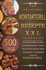 Kontaktgrill Rezepte XXL 2021 af Amsel Karolin Amsel