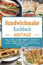 Sandwichmaker Kochbuch 2021 af Eichmann Jurgen Eichmann