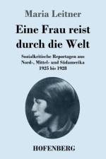 Eine Frau reist durch die Welt af Leitner Maria Leitner