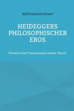 Heideggers philosophischer Eros af Rolf Friedrich Schuett