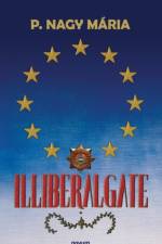 Illiberalgate af P. Nagy Maria