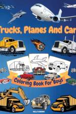Trucks, Cars And Planes Coloring Book For Boys af Artrust Publishing