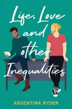 Life, Love, and Other Inequalities af Ryder Argentina Ryder