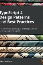 TypeScript 4 Design Patterns and Best Practices af Theo Despoudis