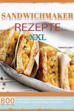 Sandwichmaker Rezepte XXL 2021 af Adler Katharina Adler