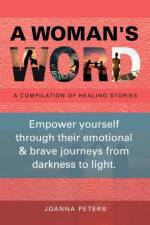A WOMAN'S WORD: A COMPILATION OF HEALING af Joanna Peters