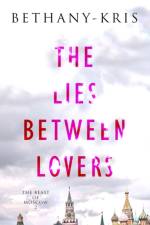 Lies Between Lovers af Bethany-Kris