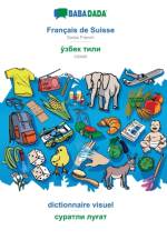 BABADADA, Francais de Suisse - Uzbek (in cyrillic script), dictionnaire visuel - visual dictionary (in cyrillic script) af Babadada Gmbh