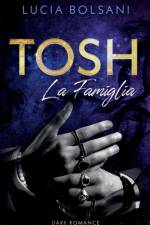 Tosh - La Famiglia af Lucia Bolsani