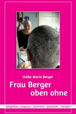 FRAU BERGER - OBEN OHNE af Heike Marie Berger