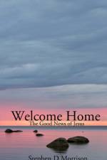 Welcome Home af Stephen D Morrison