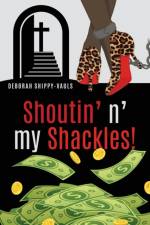 Shoutin' n' my Shackles! af Deborah Shippy-Vauls