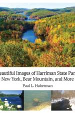 Beautiful Images of Harriman State Park, New York, Bear Mountain, and More af Paul Huberman