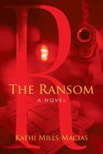Ransom af Kathi Mills-Macias