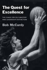 The Quest for Excellence af Bob McCurdy