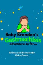 Baby Brandon's Gastroschisis Adventure so far... af Maira Carrier