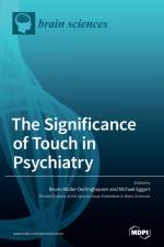 The Significance of Touch in Psychiatry af M LLER-OERLINGHAUSEN