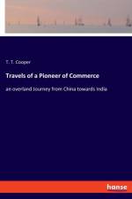 Travels of a Pioneer of Commerce af T T Cooper