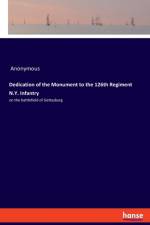 Dedication of the Monument to the 126th Regiment N.Y. Infantry af Anonymous