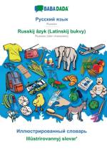 BABADADA, Russian (in cyrillic script) - Russkij azyk (Latinskij bukvy), visual dictionary (in cyrillic script) - Illustrirovannyj slovarʹ af Babadada Gmbh
