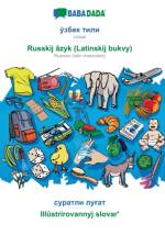 BABADADA, Uzbek (in cyrillic script) - Russkij azyk (Latinskij bukvy), visual dictionary (in cyrillic script) - Illustrirovannyj slovarʹ af Babadada Gmbh