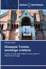 Giuseppe Toniolo, sociologo cristiano af Patrizia de Bari